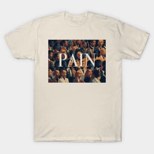 No more PAIN T-Shirt